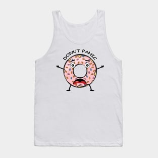 Donut Panic - Funny Donut Pun Tank Top